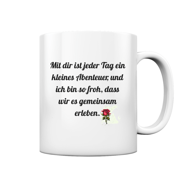 Tasse glossy Jeder Tag - Tasse glossy